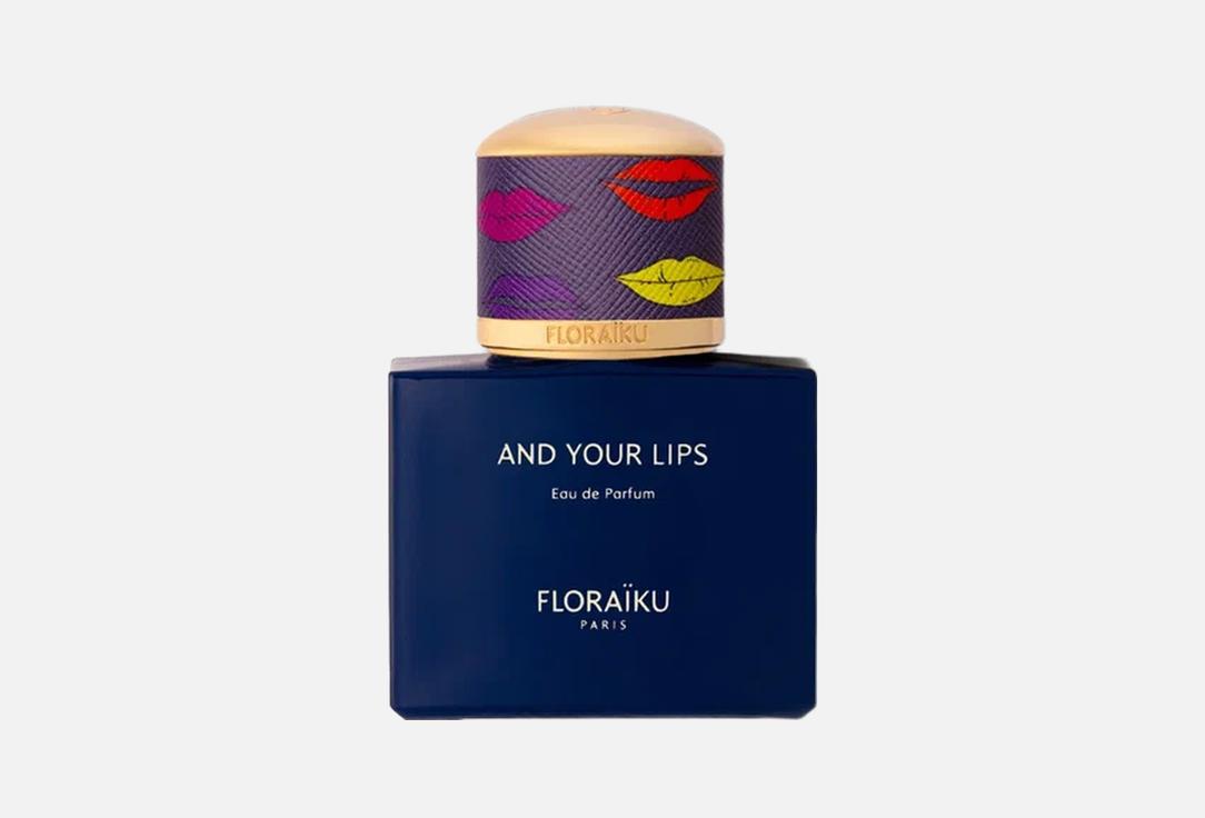 Floraiku AND YOUR LIPS EDP